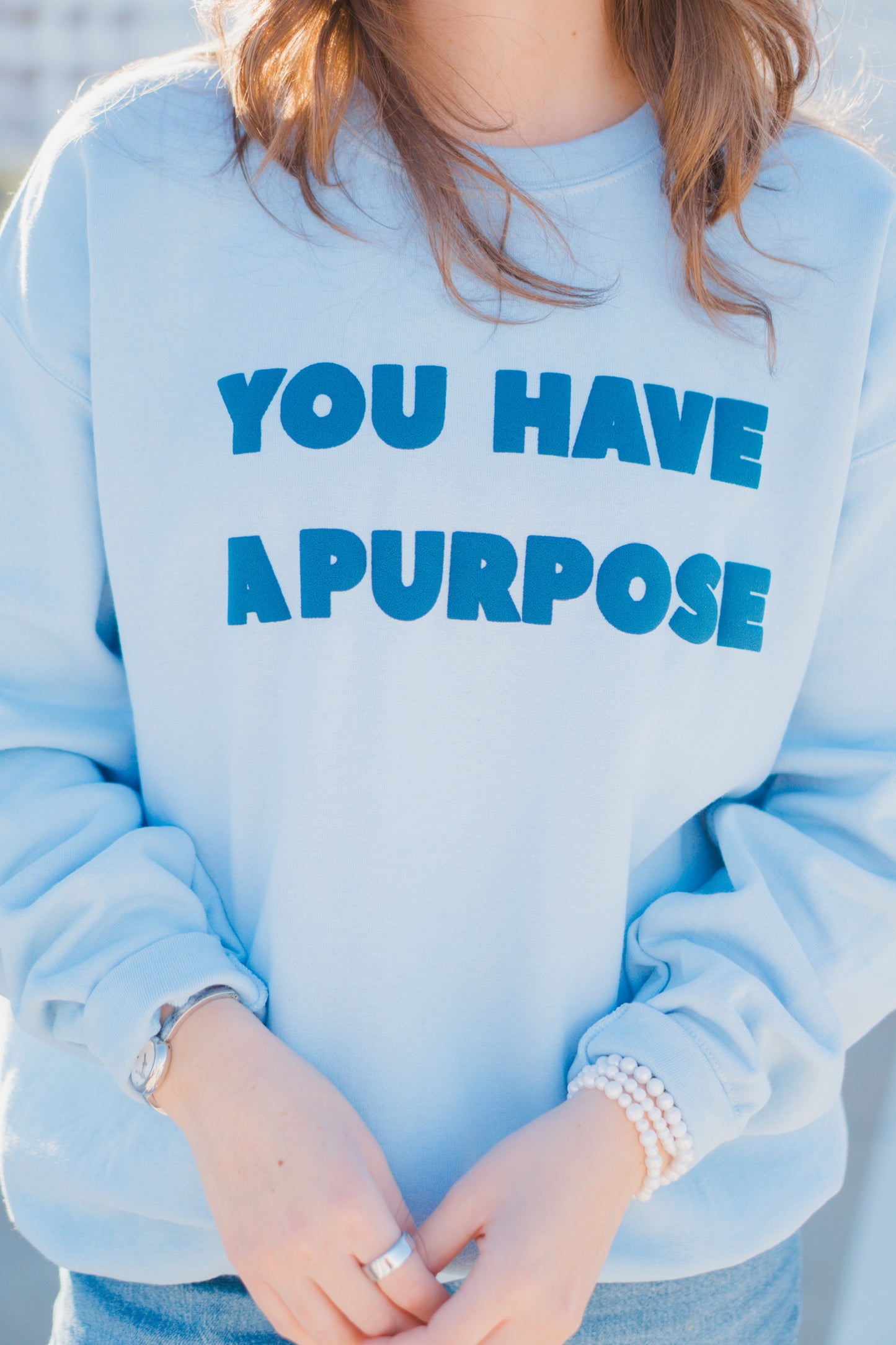 You Have A Purpose Puff Sweatshirt