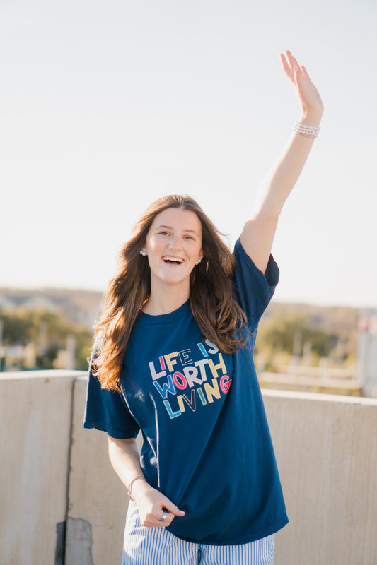 Life Is Worth Living Tee